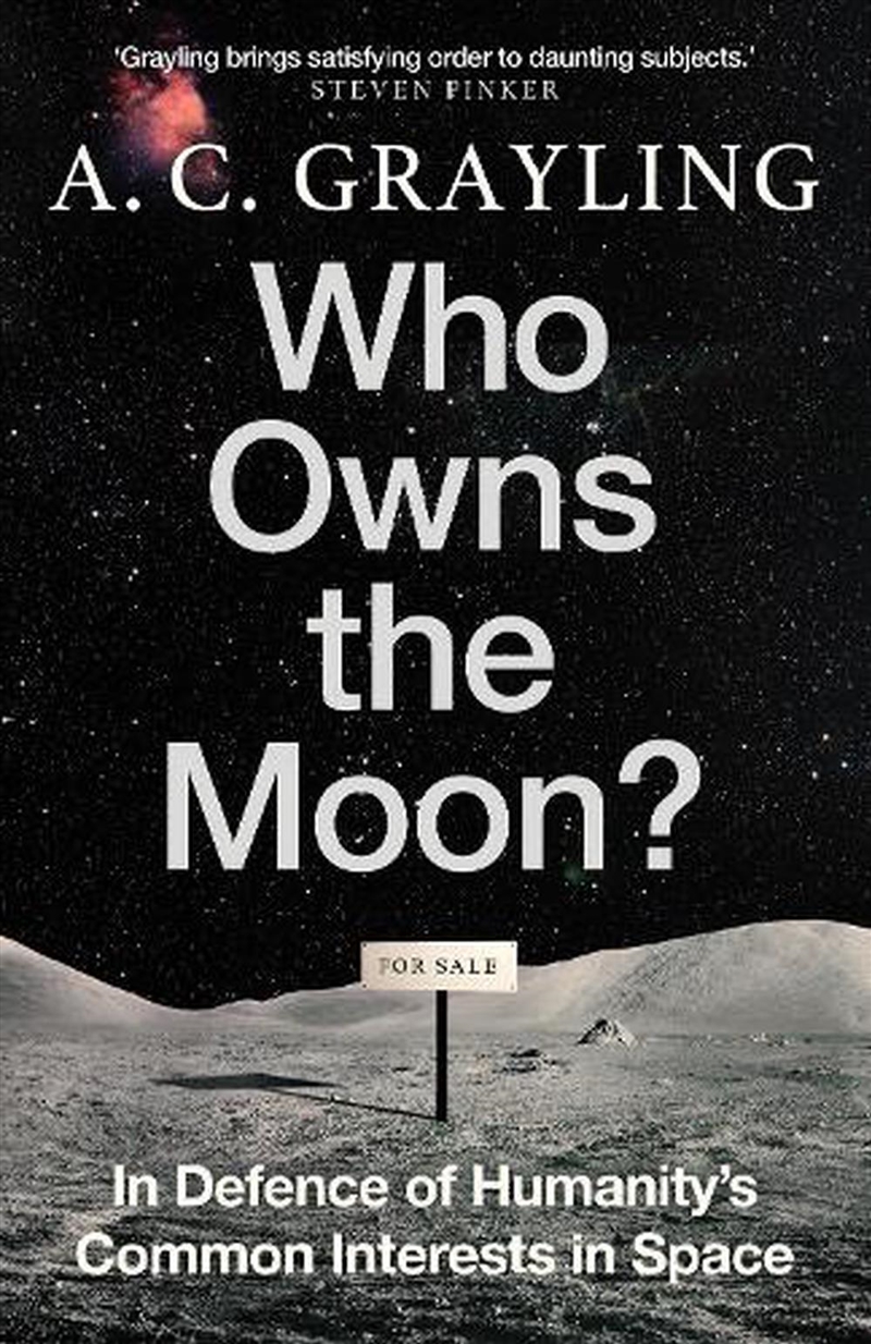 Who Owns The Moon?: In Defence Of Humanity's Common Interests In Space/Product Detail/Reading