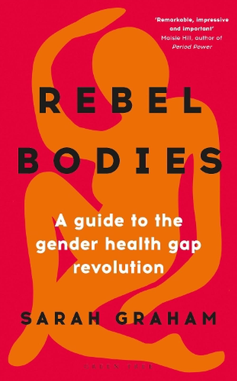 Rebel Bodies: A Guide To The Gender Health Gap Revolution/Product Detail/Family & Health