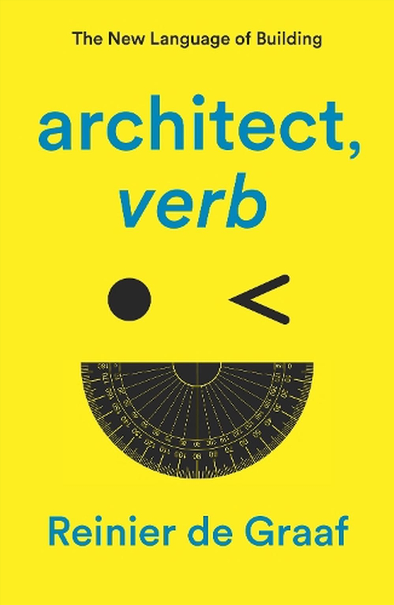 Architect, Verb.: The New Language Of Building/Product Detail/Architecture