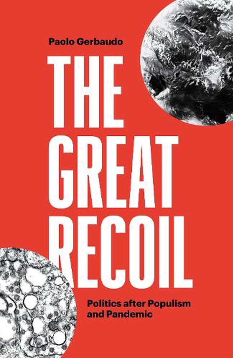 The Great Recoil: Politics After Populism And Pandemic/Product Detail/Politics & Government