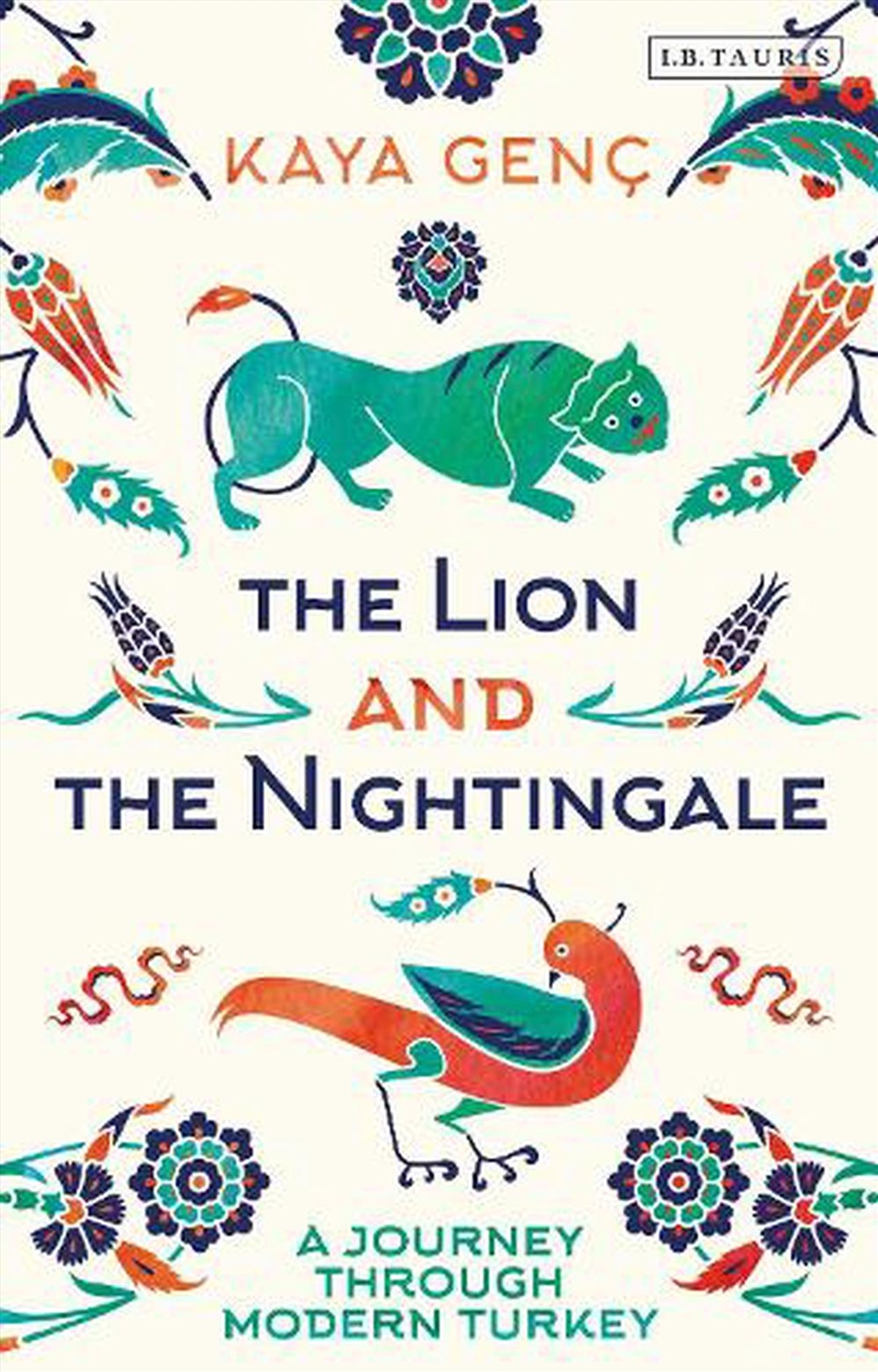 The Lion And The Nightingale: A Journey Through Modern Turkey/Product Detail/Literature & Poetry