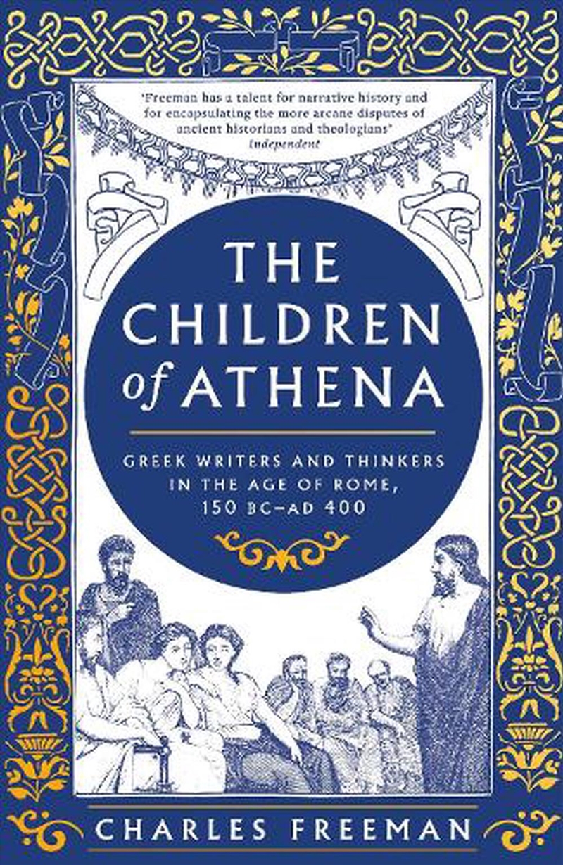 The Children Of Athena: Greek Writers And Thinkers In The Age Of Rome, 150 Bc-Ad 400/Product Detail/History