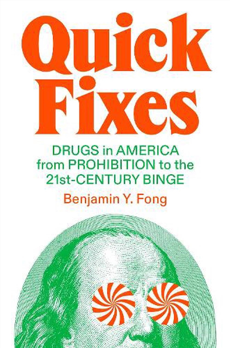 Drugs In American Capitalism: Quick Fixes From Prohibition To The 21St-Century Binge/Product Detail/Society & Culture
