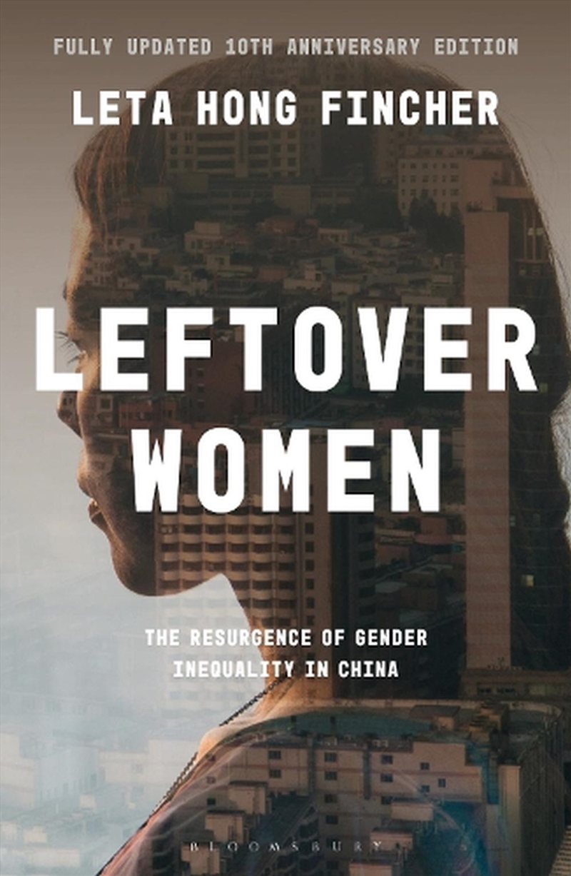 Leftover Women: The Resurgence Of Gender Inequality In China, 10Th Anniversary Edition/Product Detail/Society & Culture