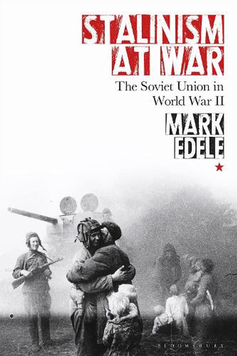 Stalinism At War: The Soviet Union In World War Ii/Product Detail/History