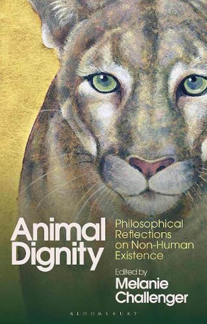 Animal Dignity: Philosophical Reflections On Non-Human Existence/Product Detail/Reading