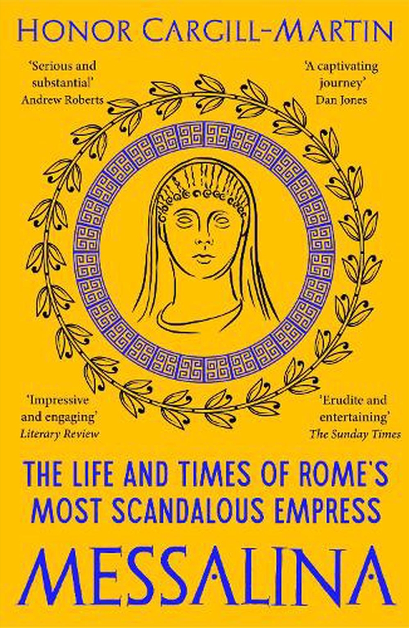 Messalina: The Life And Times Of Rome's Most Scandalous Empress/Product Detail/History