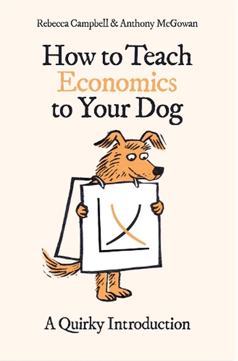 How To Teach Economics To Your Dog: A Quirky Introduction/Product Detail/Science