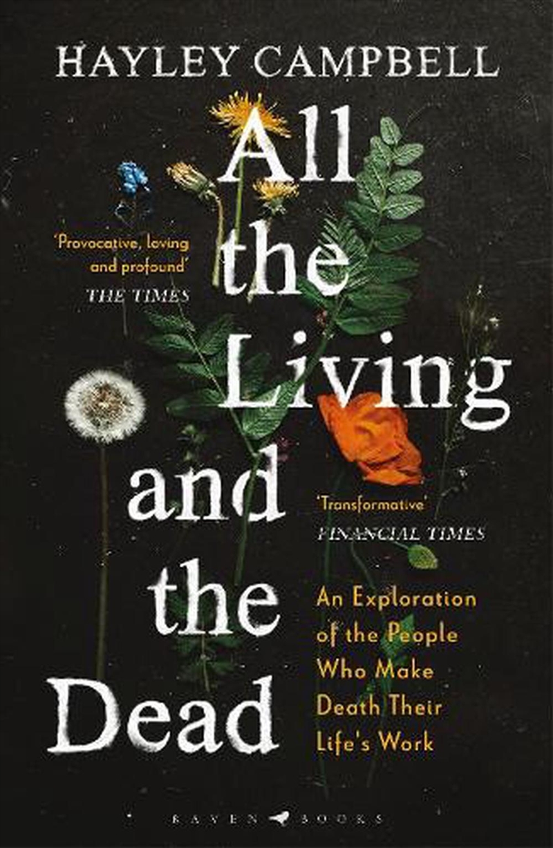 All The Living And The Dead: An Exploration Of The People Who Make Death Their Life's Work/Product Detail/Society & Culture