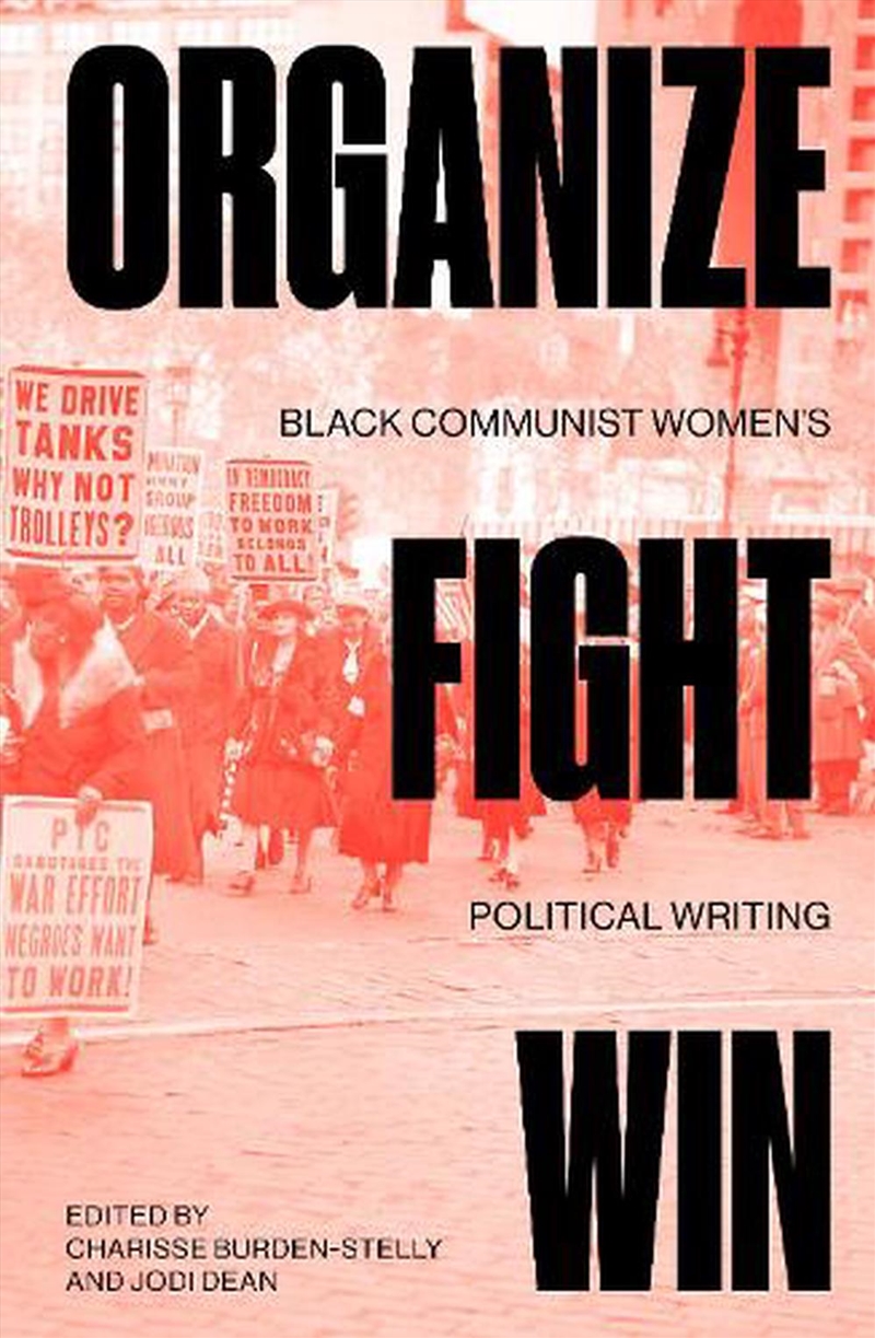 Organize, Fight, Win: Black Communist Women's Political Writing/Product Detail/History
