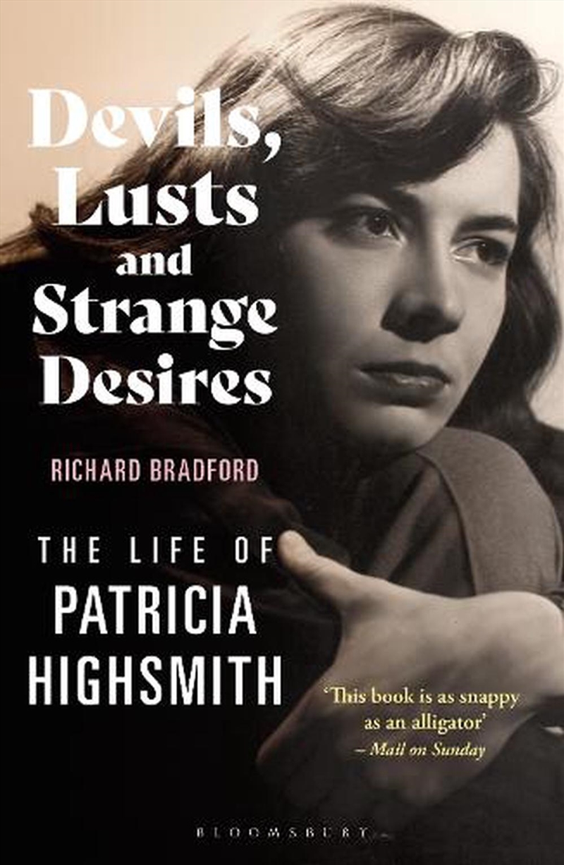 Devils, Lusts And Strange Desires: The Life Of Patricia Highsmith/Product Detail/Biographies & True Stories