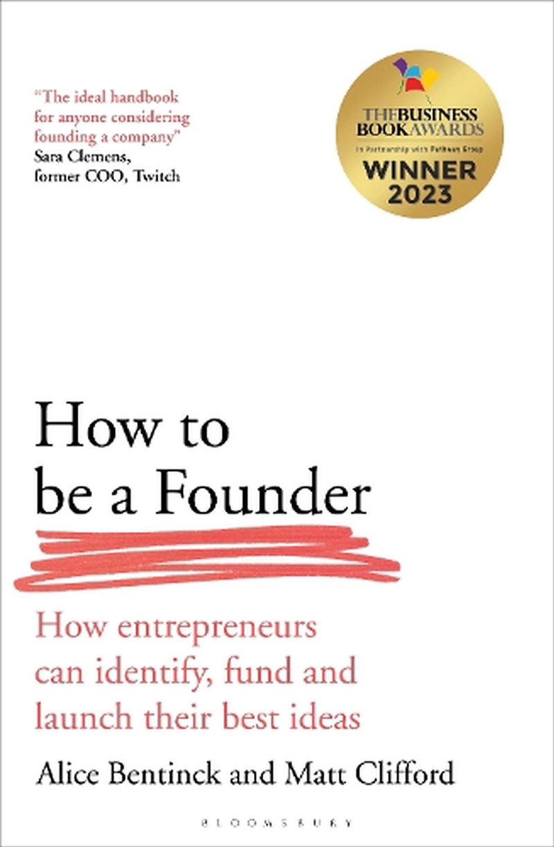 How To Be A Founder: How Entrepreneurs Can Identify, Fund And Launch Their Best Ideas/Product Detail/Business Leadership & Management
