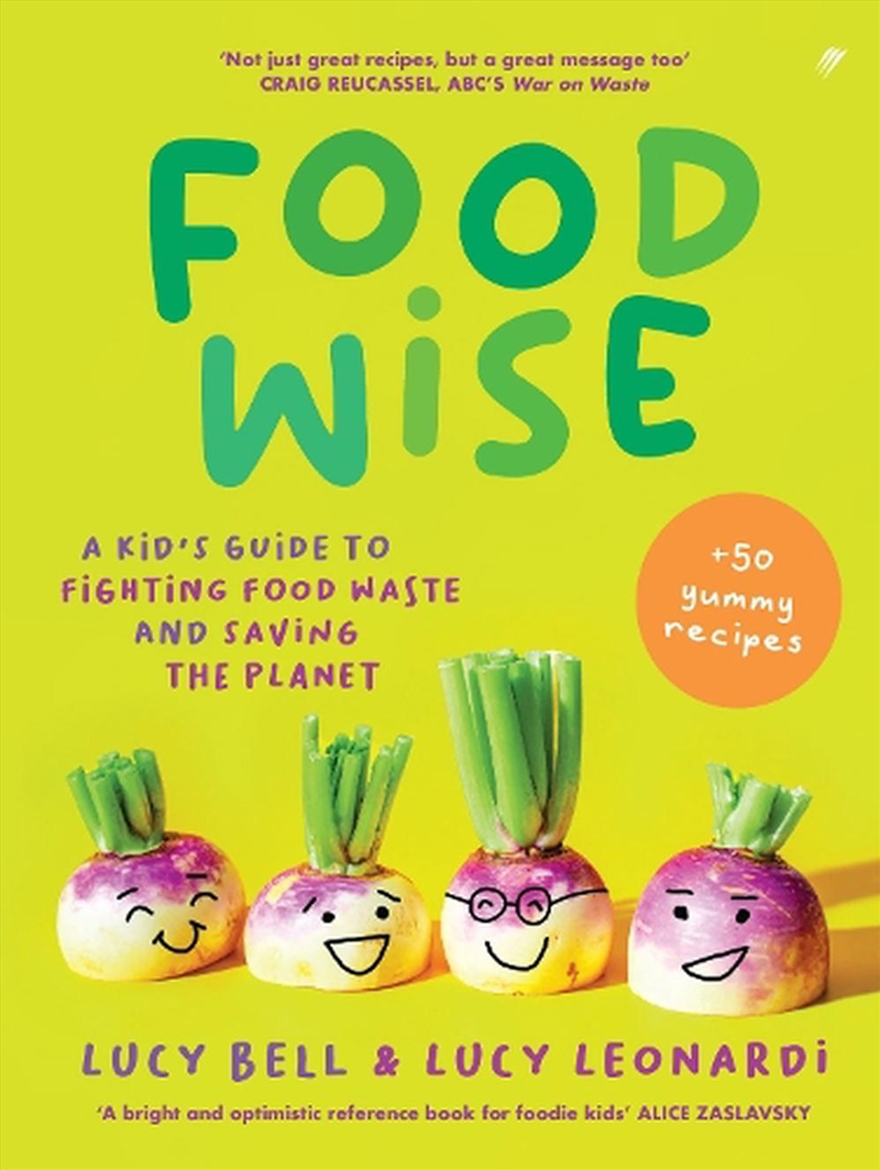 Foodwise: A Kid's Guide To Fighting Food Waste And Saving The Planet. Features 50 Yummy Recipes/Product Detail/Childrens
