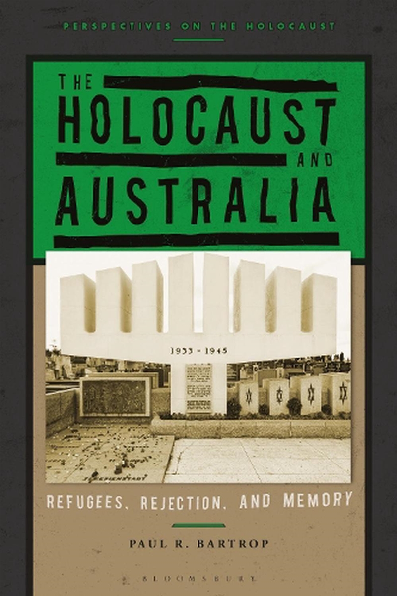 The Holocaust And Australia: Refugees, Rejection, And Memory/Product Detail/History