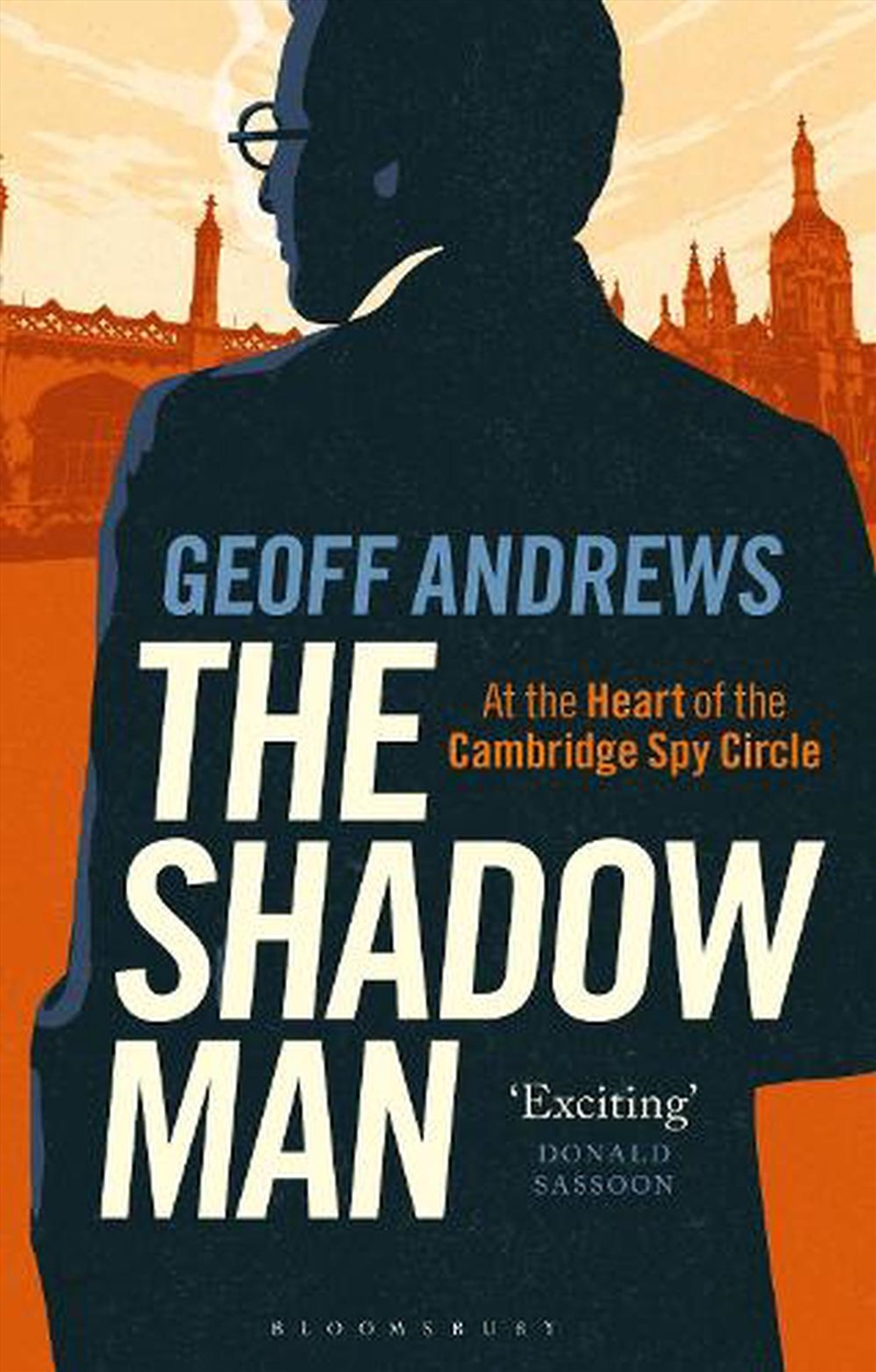 The Shadow Man: At The Heart Of The Cambridge Spy Circle/Product Detail/Biographies & True Stories