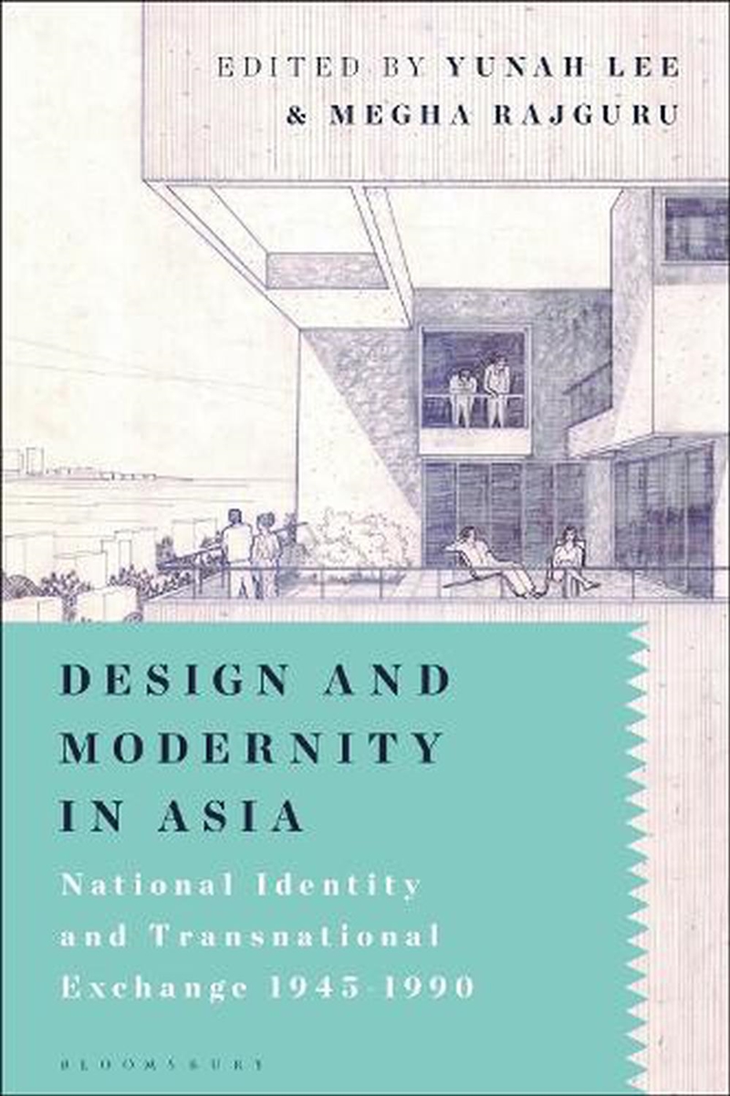 Design and Modernity in Asia: National Identity and Transnational Exchange 1945-1990/Product Detail/Art