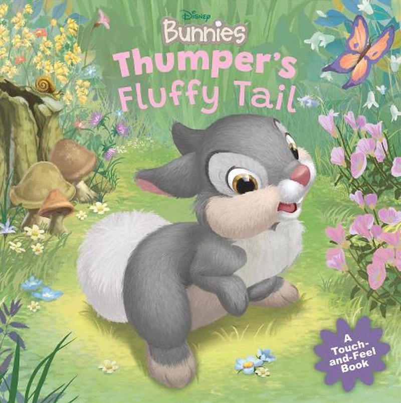 Thumper’s Fluffy Tail (Disney Bunnies: A Touch and Feel Book)/Product Detail/Early Childhood Fiction Books