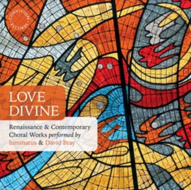 Love Divine: Renaissance & Contemporary Choral Works/Product Detail/Classical