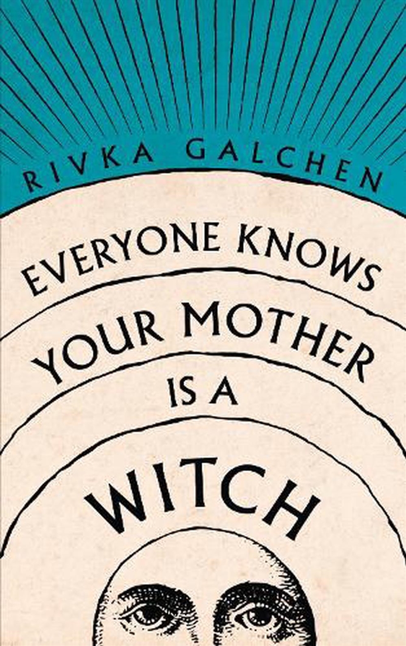 Everyone Knows Your Mother Is A Witch/Product Detail/Historical Fiction