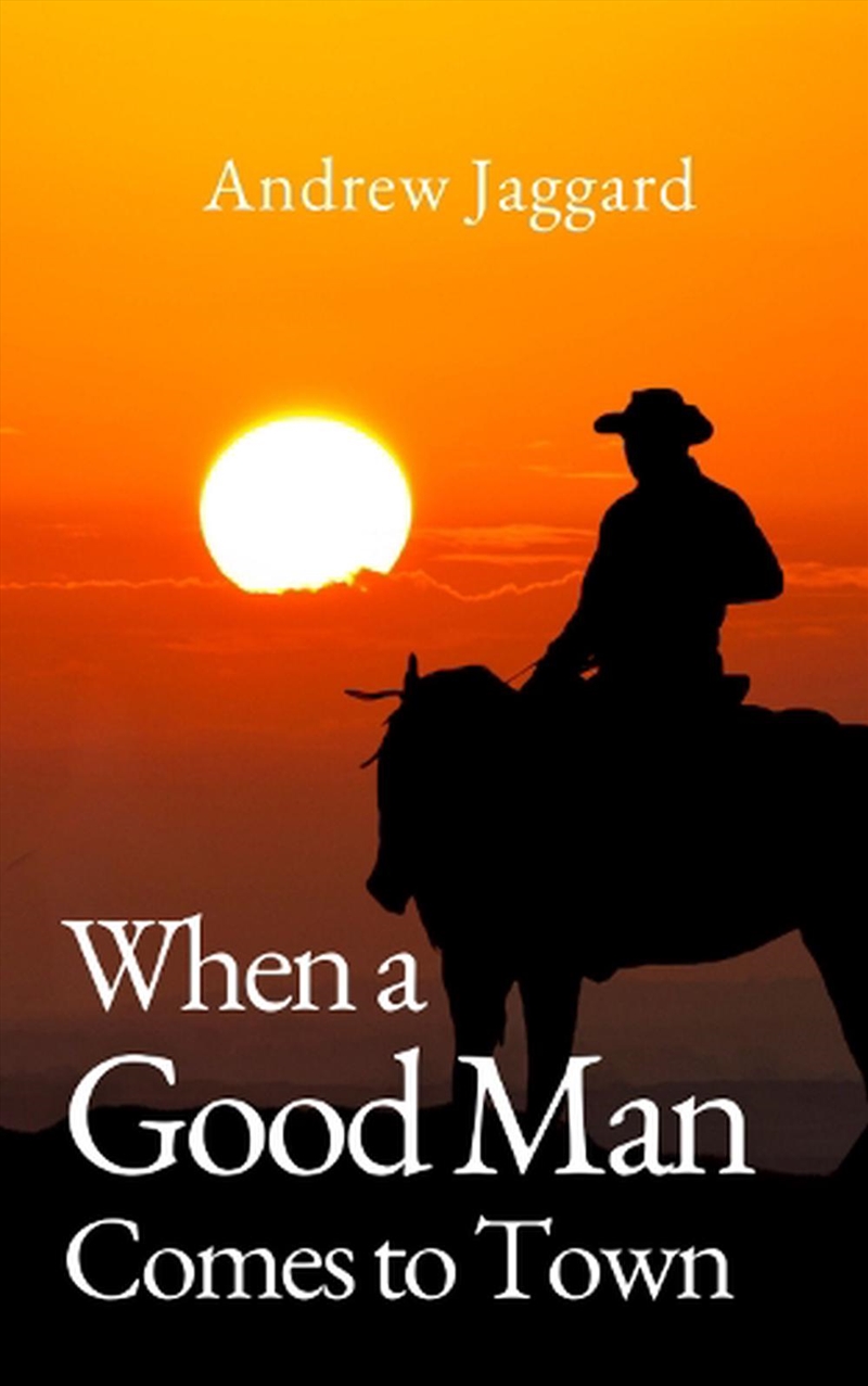 When A Good Man Comes To Town/Product Detail/Historical Fiction