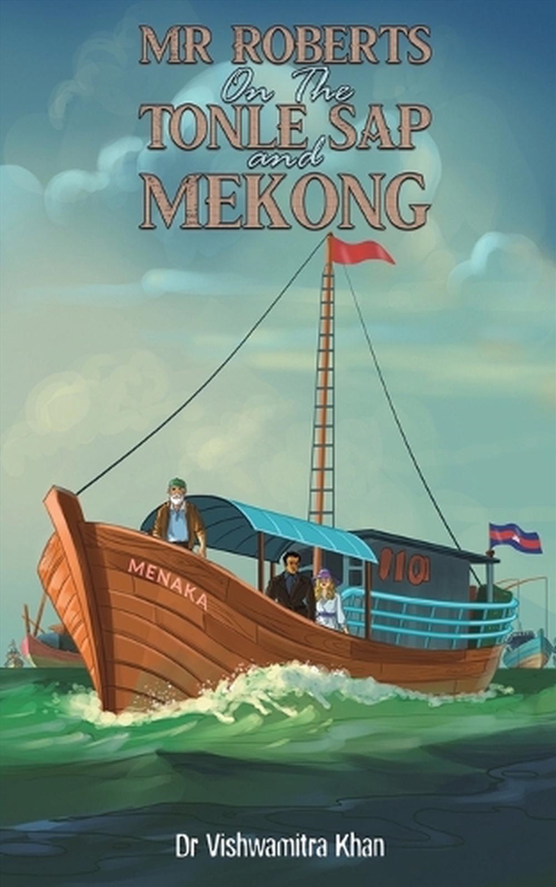 Mr Roberts On The Tonle Sap & Mekong/Product Detail/Historical Fiction