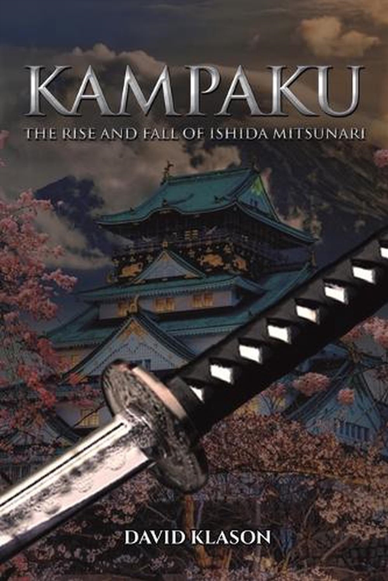 Kampaku The Rise & Fall Of Ishida Mitsun/Product Detail/Historical Fiction