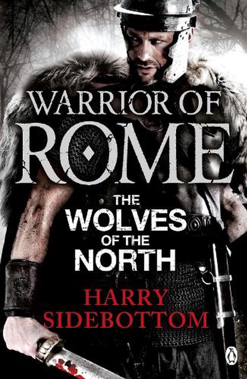 Warrior Of Rome The Wolves Of The North/Product Detail/Historical Fiction