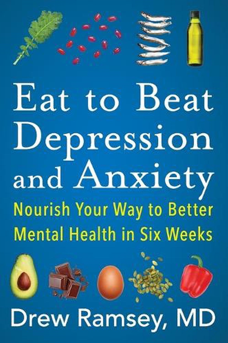 Eat To Beat Depression And Anxiety/Product Detail/Self Help & Personal Development