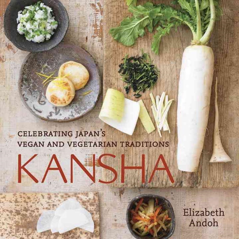 Kansha  - Celebrating Japan'S Vegan And Vegetarian Traditions [A Cookbook]/Product Detail/Recipes, Food & Drink