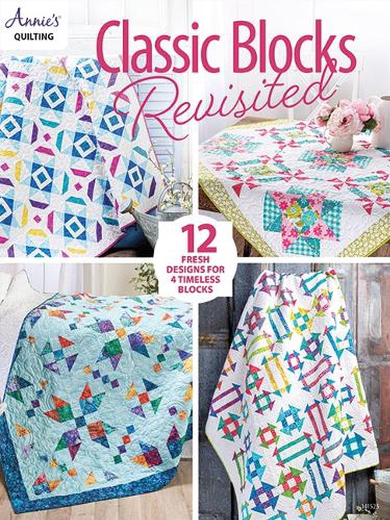 Classic Blocks Revisited  - 12 Fresh Designs For 4 Timeless Blocks/Product Detail/Crafts & Handiwork