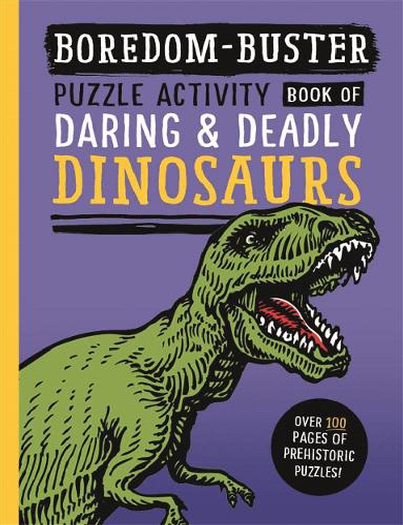 Boredom Buster - Puzzle Activity Book Of Daring & Deadly Dinosaurs/Product Detail/Kids Activity Books