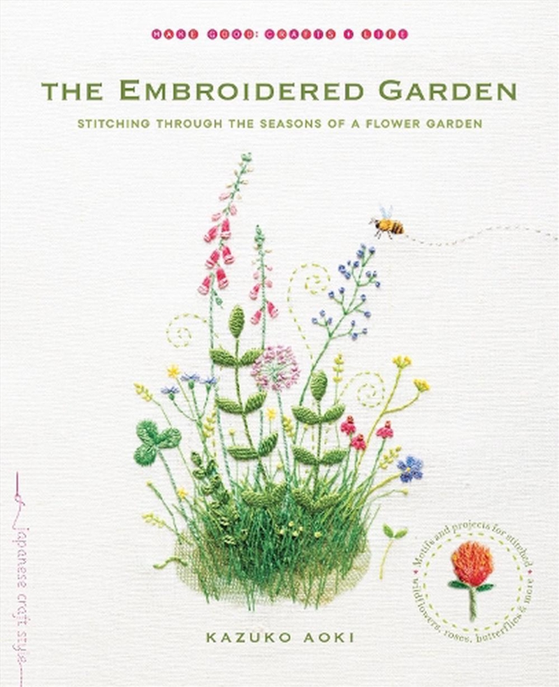 The Embroidered Garden  - Stitching Through The Seasons Of A Flower Garden/Product Detail/Crafts & Handiwork