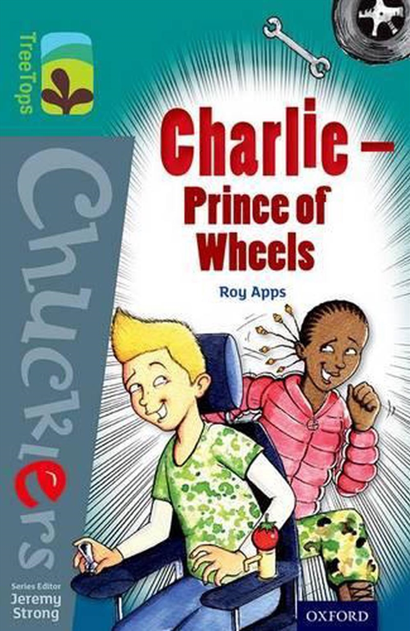 Oxford Reading Tree Treetops Chucklers - Level 16 - Charlie - Prince Of Wheels/Product Detail/Early Childhood Fiction Books