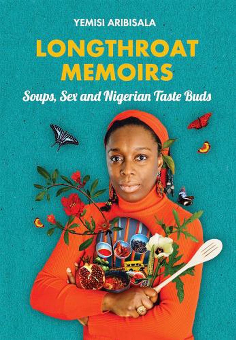 Longthroat Memoirs  - Soups, Sex And Nigerian Taste Buds/Product Detail/Recipes, Food & Drink