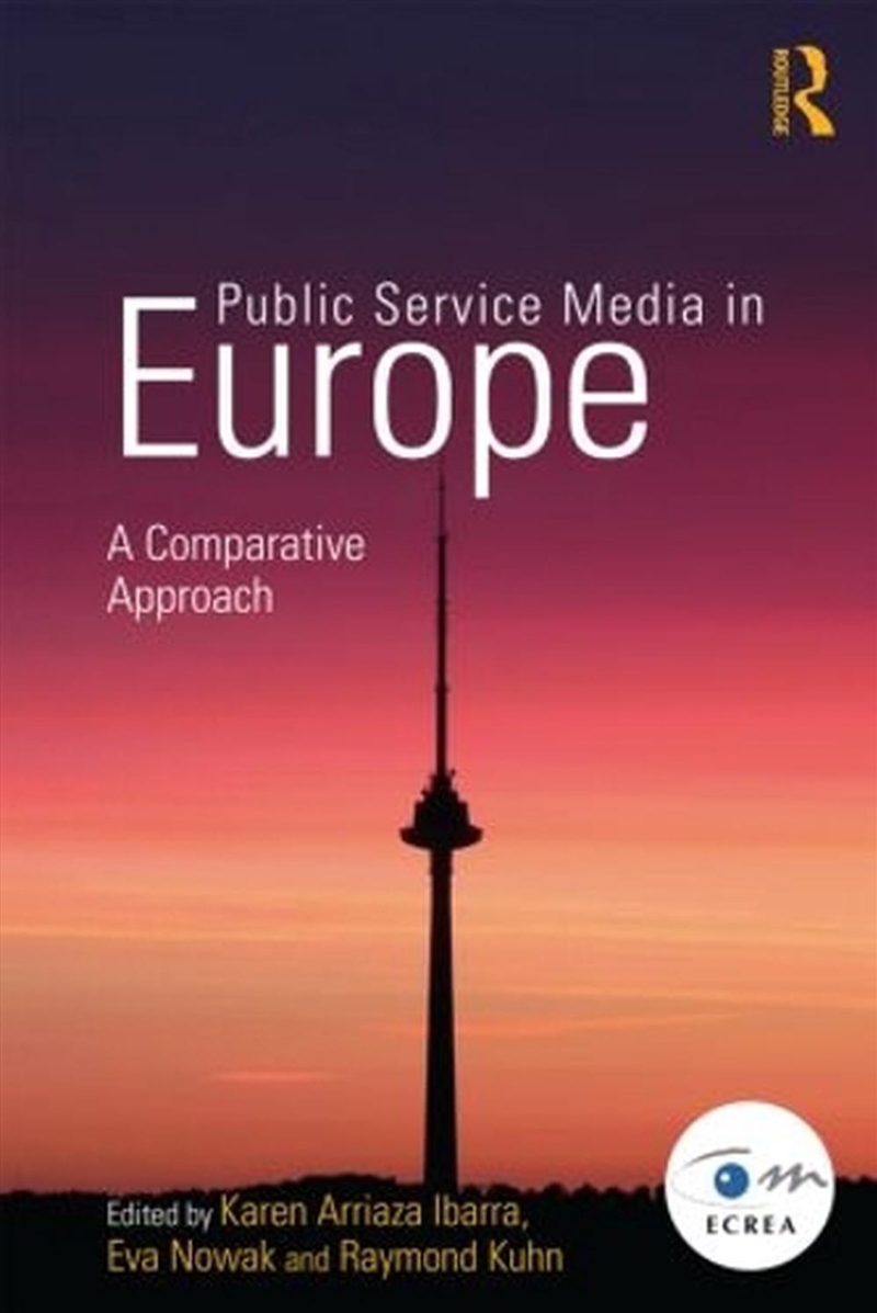 Public Service Media In Europe - A Comparative Approach/Product Detail/Arts & Entertainment