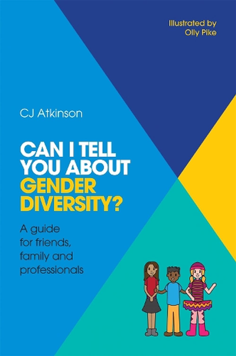 Can I Tell You About Gender Diversity?  - A Guide For Friends, Family And Professionals/Product Detail/Family & Health