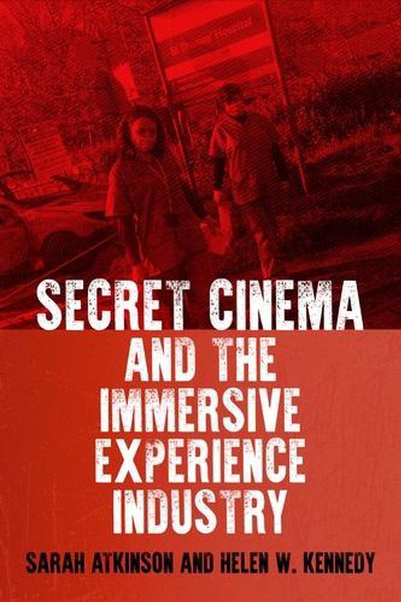 Secret Cinema And The Immersive Experience Industry/Product Detail/Arts & Entertainment