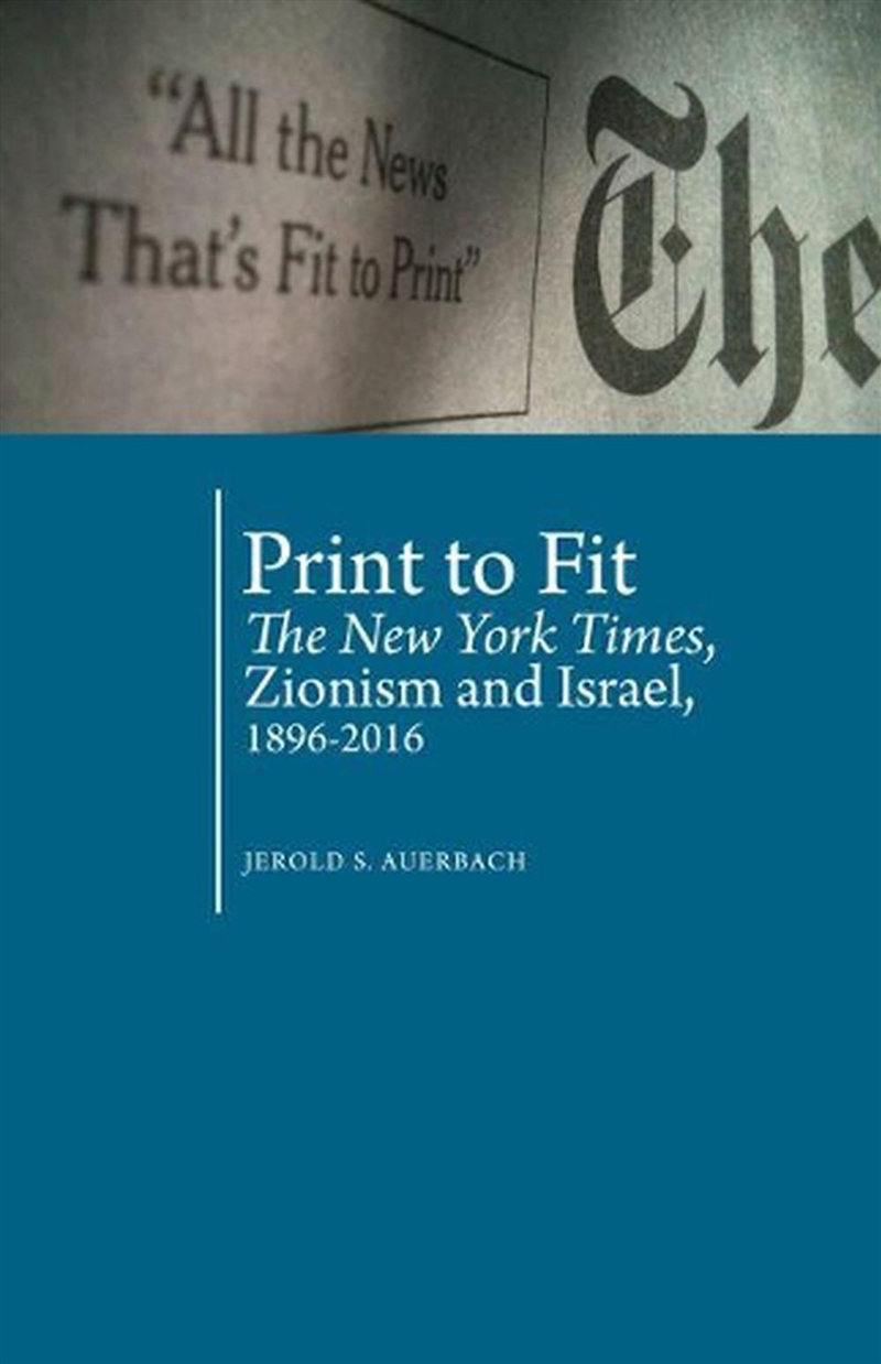 Print To Fit  - The New York Times, Zionism And Israel (1896-2016)/Product Detail/Arts & Entertainment