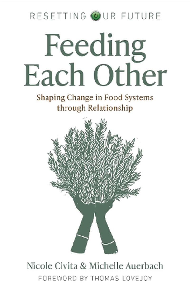 Resetting Our Future - Feeding Each Other  - Shaping Change In Food Systems Through Relationship/Product Detail/Gardening