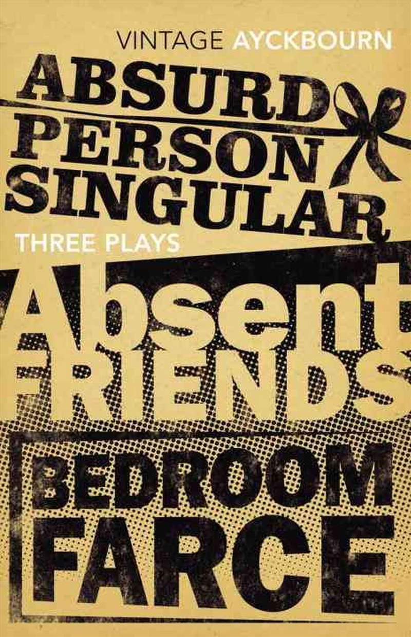 Three Plays - Absurd Person Singular, Absent Friends, Bedroom Farce/Product Detail/Literature & Plays