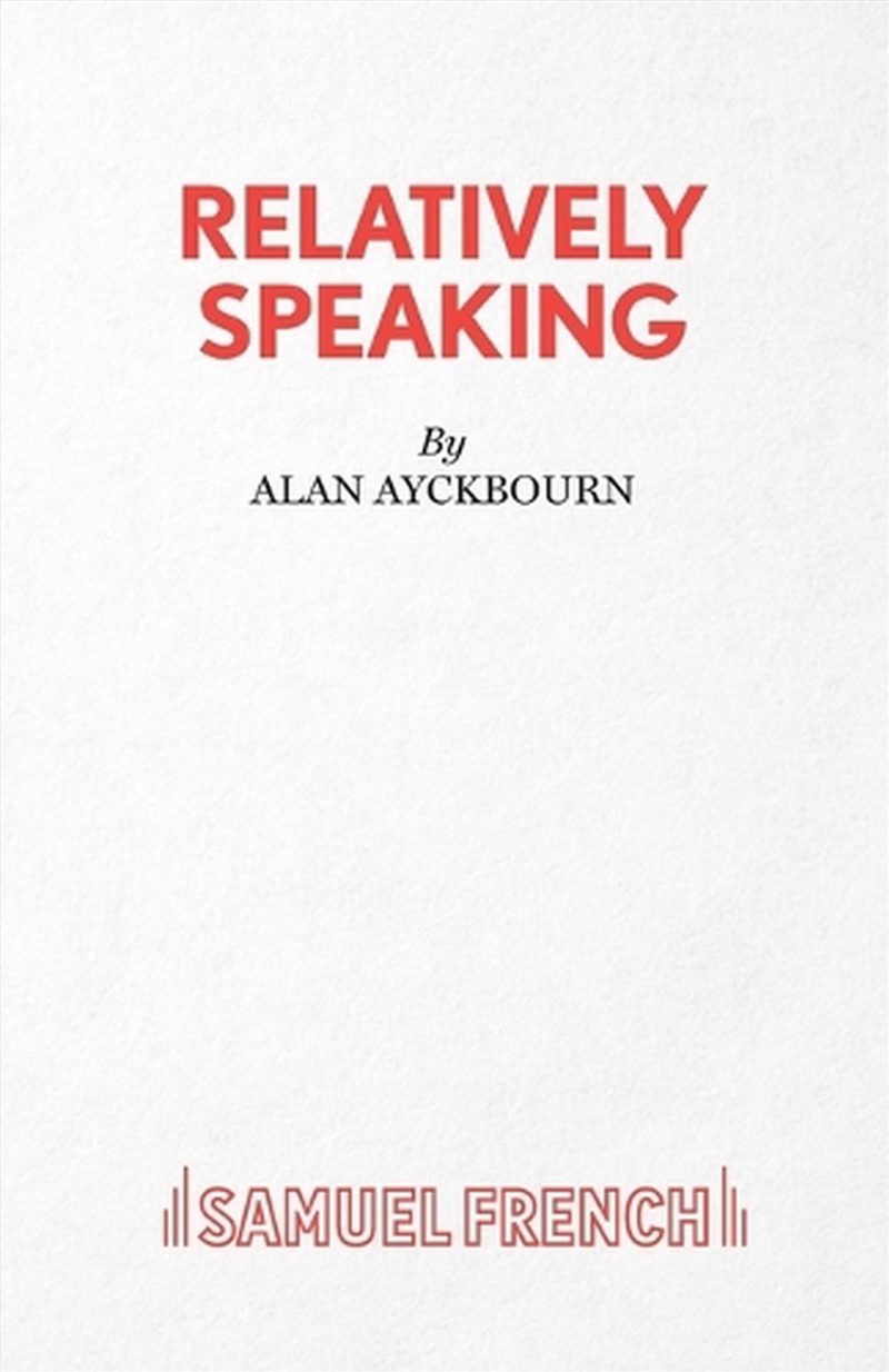 Relatively Speaking  - A Comedy/Product Detail/Literature & Plays