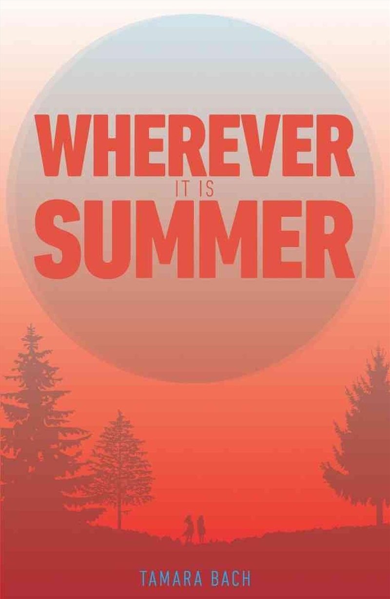 Wherever It Is Summer/Product Detail/Young Adult Fiction