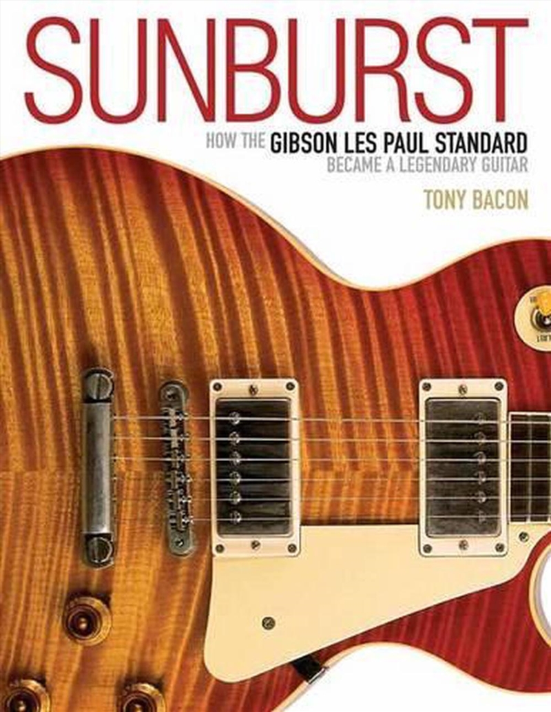 Sunburst  - How The Gibson Les Paul Standard Became A Legendary Guitar/Product Detail/Arts & Entertainment