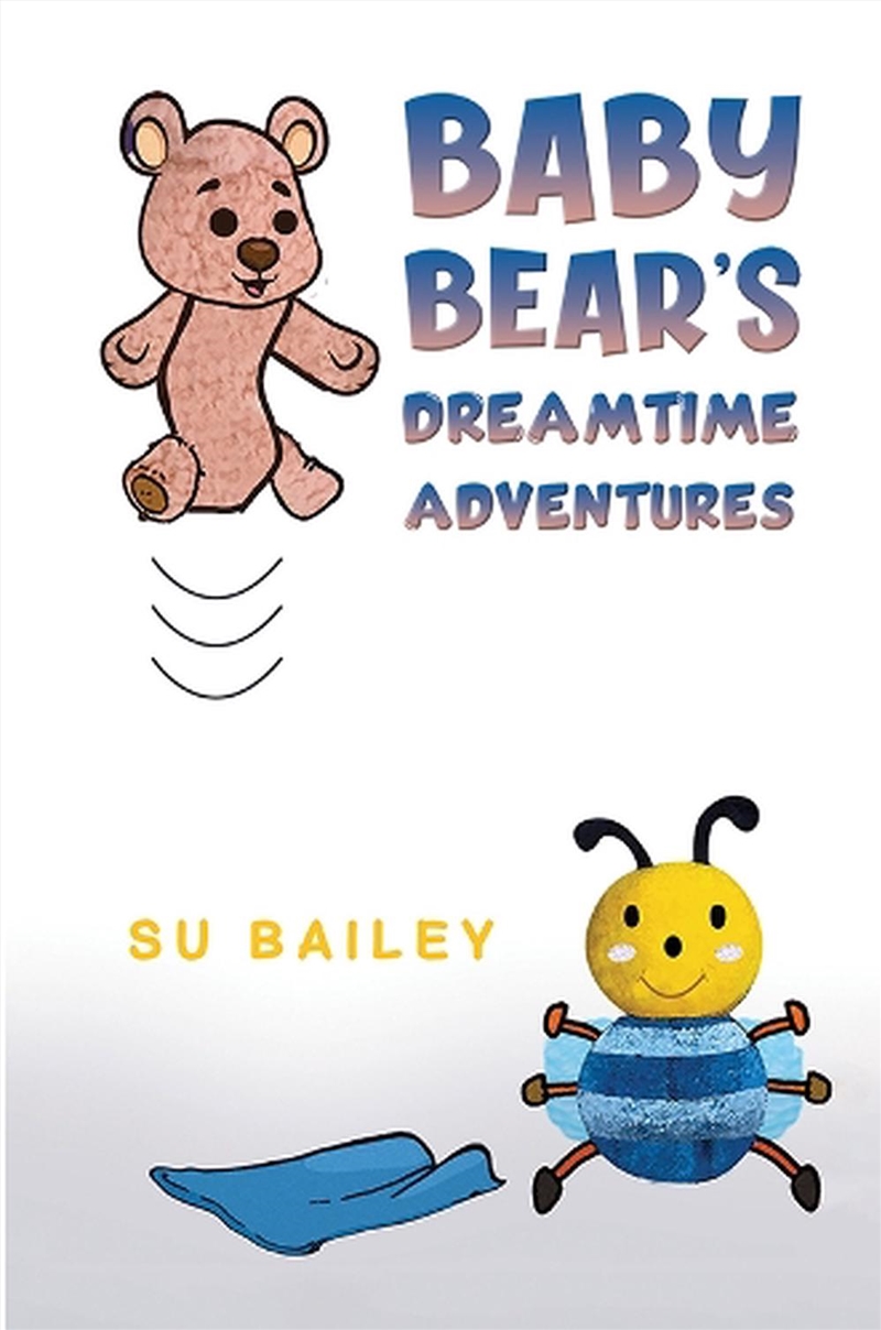 Baby Bear'S Dreamtime Adventures/Product Detail/Early Childhood Fiction Books