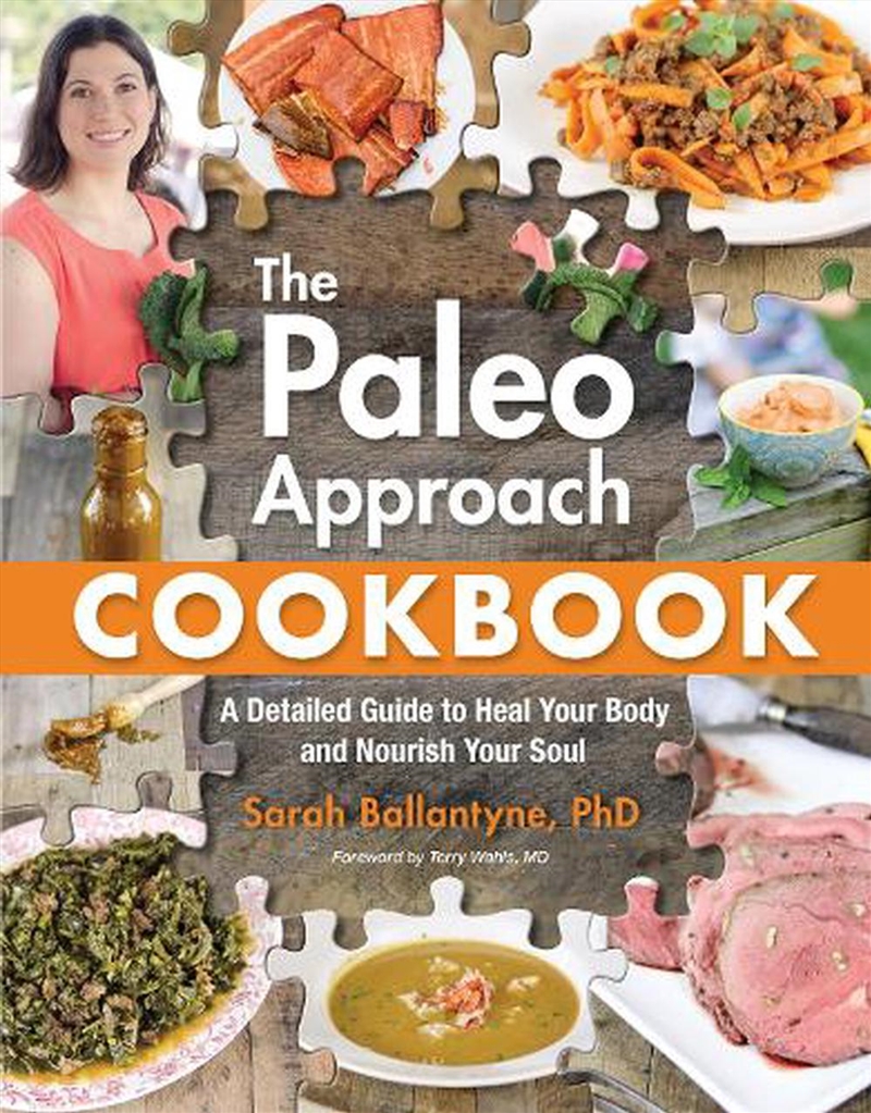 The Paleo Approach Cookbook  - A Detailed Guide To Heal Your Body And Nourish Your Soul/Product Detail/Fitness, Diet & Weightloss