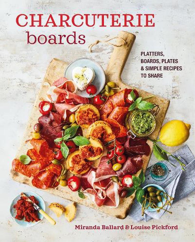 Charcuterie Boards - Platters, Boards, Plates And Simple Recipes To Share/Product Detail/Recipes, Food & Drink