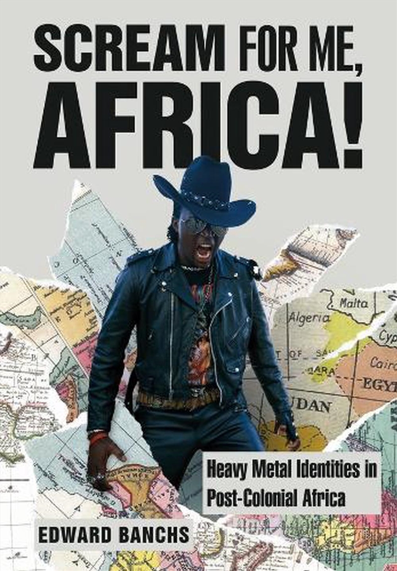 Scream For Me, Africa!  - Heavy Metal Identities In Post-Colonial Africa/Product Detail/Arts & Entertainment