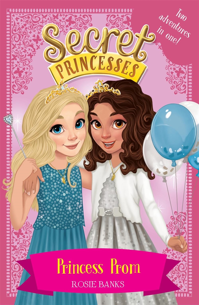 Secret Princesses - Princess Prom  - Two Adventures In One!/Product Detail/Childrens Fiction Books