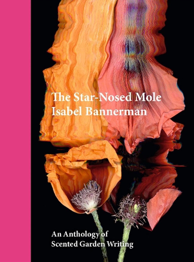 The Star-Nosed Mole  - An Anthology Of Scented Garden Writing/Product Detail/Poetry