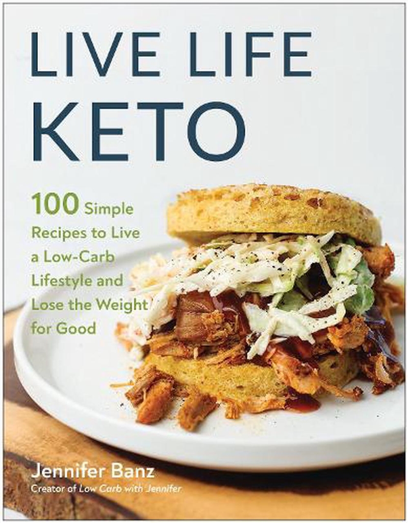Live Life Keto  - 100 Simple Recipes To Live A Low-Carb Lifestyle And Lose The Weight For Good/Product Detail/Fitness, Diet & Weightloss